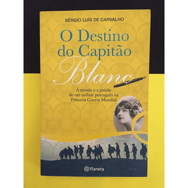 Sérgio Luís de Carvalho - O Destino do Capitão Blanc
