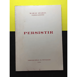 Mário Soares - Persistir
