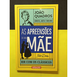  João Quadros - As apreensões de uma mãe