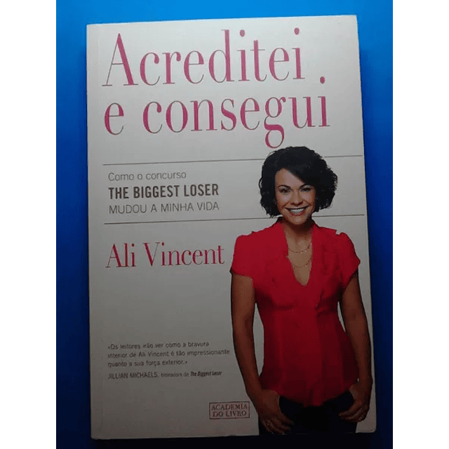   Ali Vincent - Acreditei e Consegui