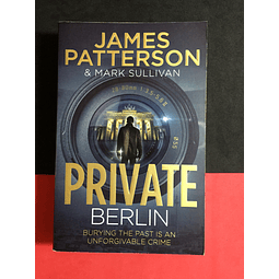 James Patterson & Mark Sullivan - Private Berlin