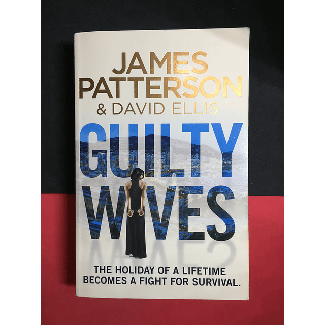 James Patterson & David Ellis - Guilty Wives