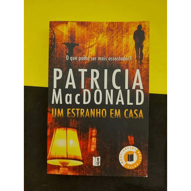 Patricia MacDonald - Um estranho em casa