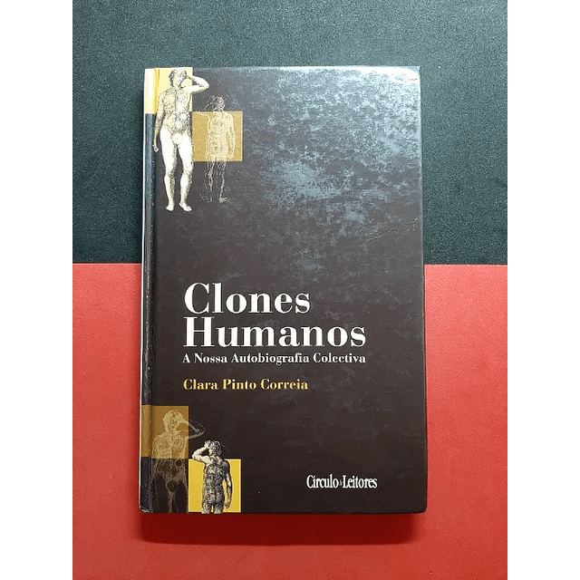  Clara Pinto Correia - Clones Humanos