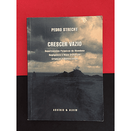 Pedro Strecht - Crescer Vazio