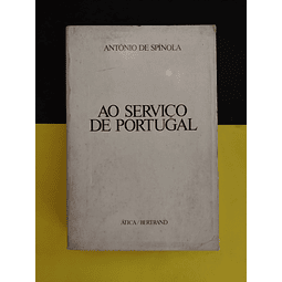 António de Spínola - Ao Serviço de Portugal
