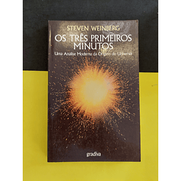 Steven Weinberg - Os três primeiros minutos