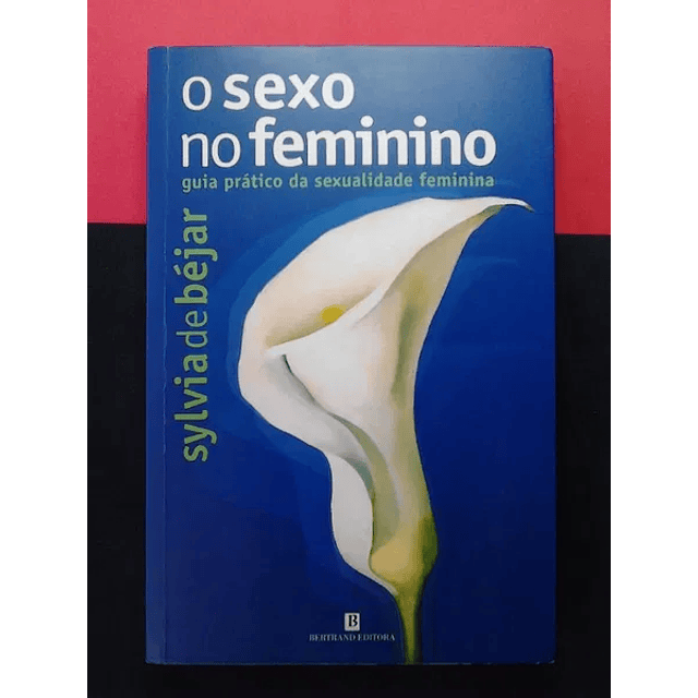 Sylvia Debéjar - O Sexo no Feminino