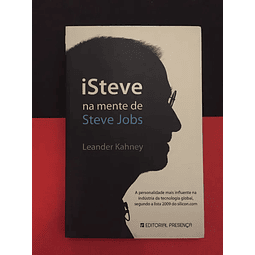 Leander Kahney - iSteve na Mente de Steve Jobs