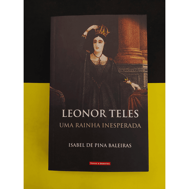 Leonor Teles - Uma rainha inesperada