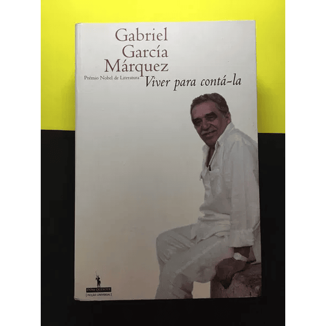 Gabriel García Márquez - Viver Para Contá-la