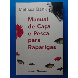 Melissa Bank - Manual de caça e pesca para raparigas