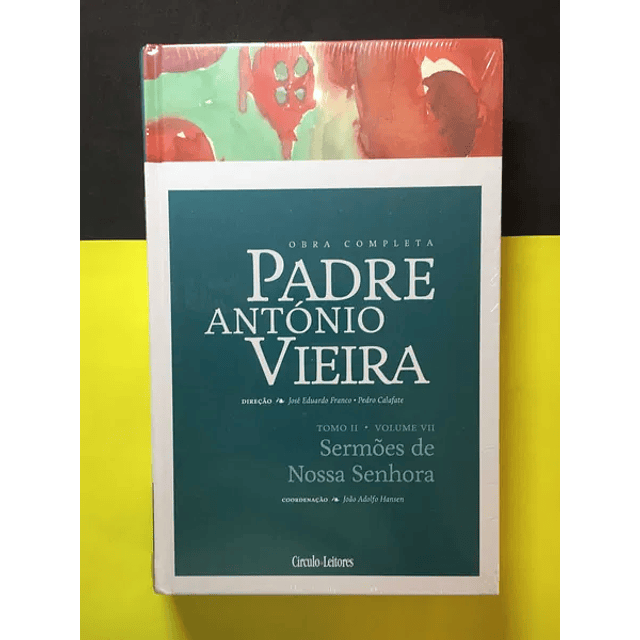 Padre António Vieira - Sermões de Nossa Senhora 