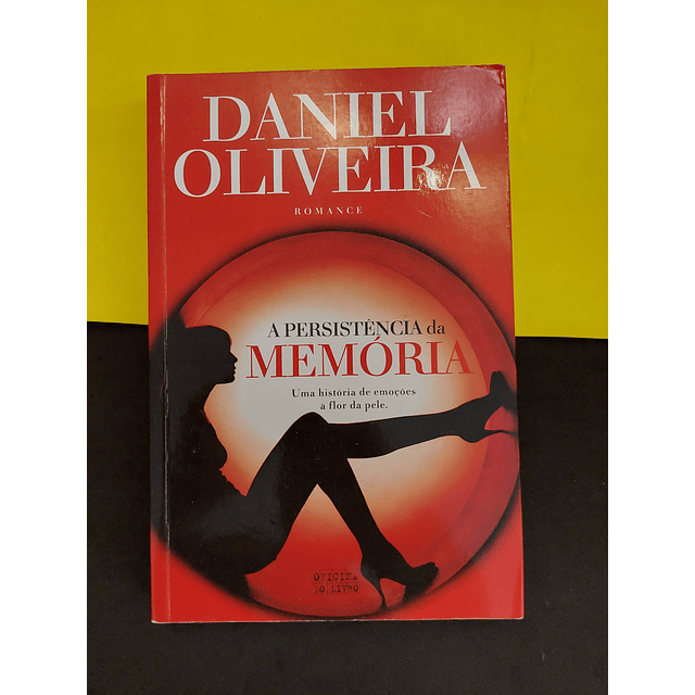  Daniel Oliveira - A Persistência da Memória 