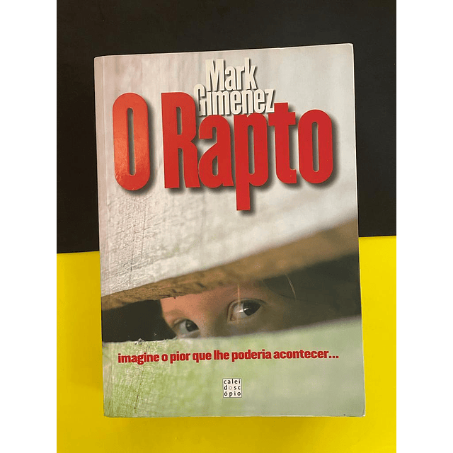 Mark Gimenez - O Rapto