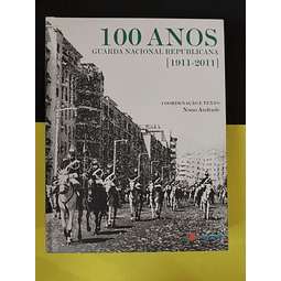 100 anos de Guarda Nacional Republicana 1911/2011