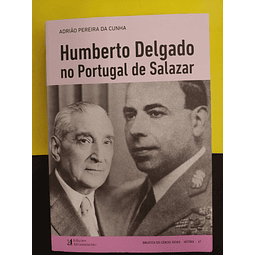 Humberto Delgado no Portugal de Salazar