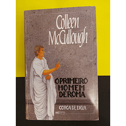 Colleen McCullough - O primeiro homem de Roma, coroa de erva