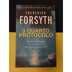 Fredericck Forsyth - O quarto protocolo 