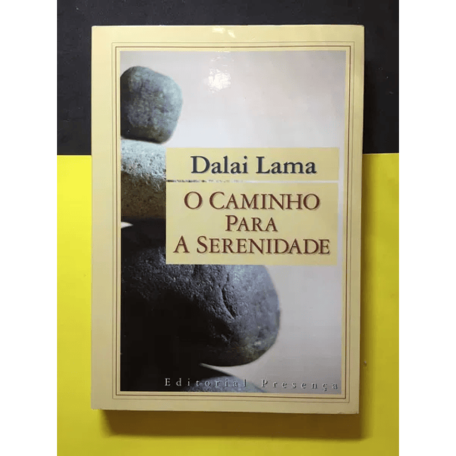 Dalai Lama - O caminho para a serenidade