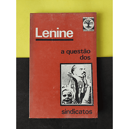 Lenine - A questão dos sindicatos