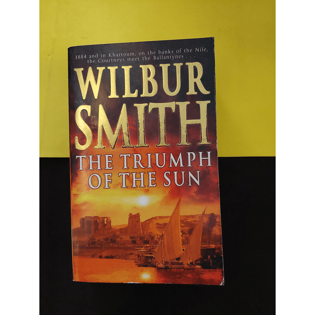 Wilbur Smith - The triumph of the sun