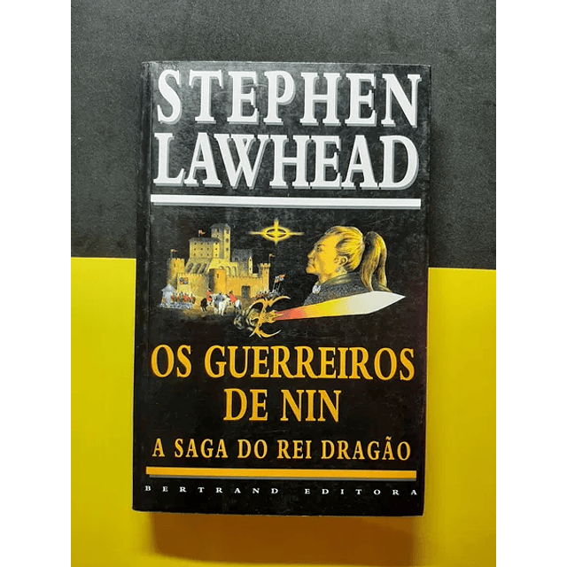 Stephen Lawhead - Os Guerreiros de Nin 