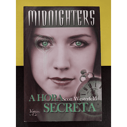 Scott Westerfeld - A Hora Secreta, Midnighters - Volume I