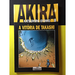 Katsuhiro Otomo - Akira 8, A Vitória de Takashi