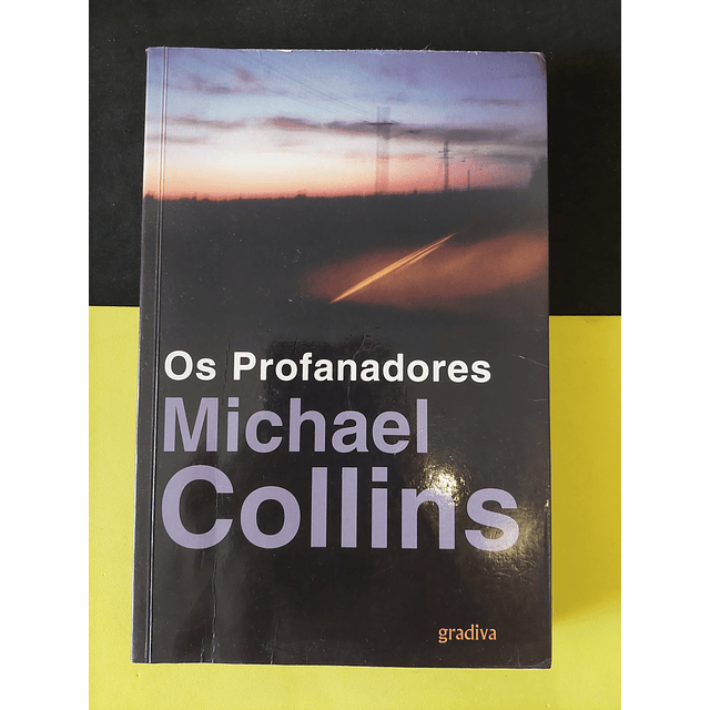 Micheal Collins - Os profanadores 