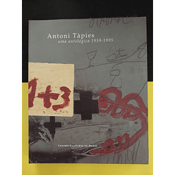 Antoni Tàpies Uma Antológica 1959-1995