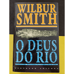 Wilbur Smith - O Deus do Rio