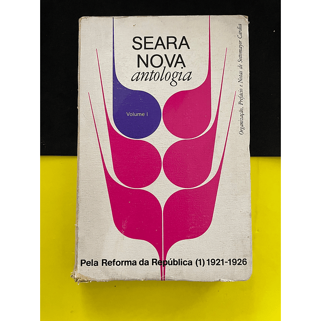 Seara Nova Antologia, Vol. 1