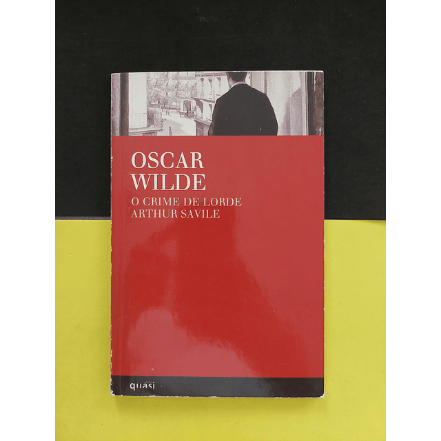 Oscar Wilde - O Crime de Lorde Arthur Savile 