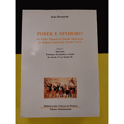 Poder e Dinheiro - Do Poder Pessoal ao Estado Impessoal no Regime Senhorial, Séculos V - XV Vol. I