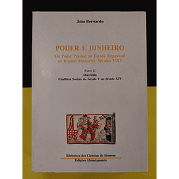 João Bernardo - Poder e Dinheiro - Do Poder Pessoal ao Estado Impessoal no Regime Senhorial, Séculos V - XV, Vol. II