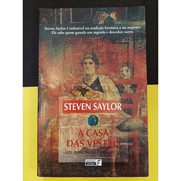 Steven Saylor - A Casa das Vestais 