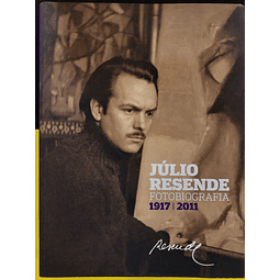Júlio Resende - Fotobiografia 1917/2011