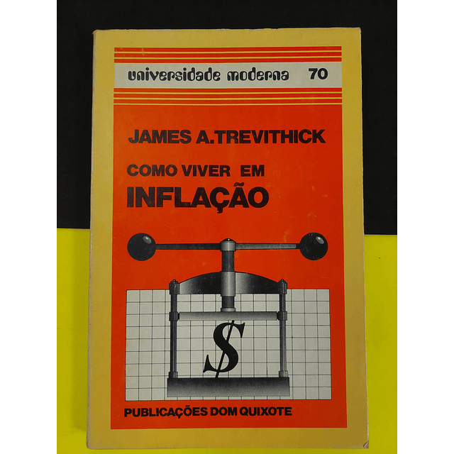 James Trevithick - Como viver em inflação