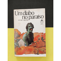 Henry Miller - Um diabo no paraíso 