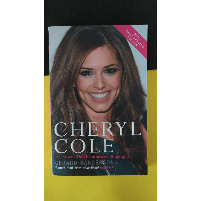 Gerard Sanderson - Cheryl Cole: Her Story, the unauthorized biography