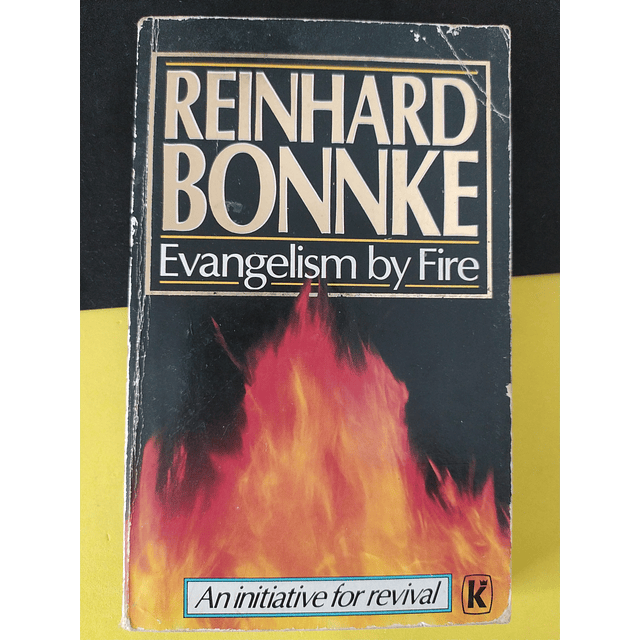 Reinhard Bonnke - Evangelism by Fire