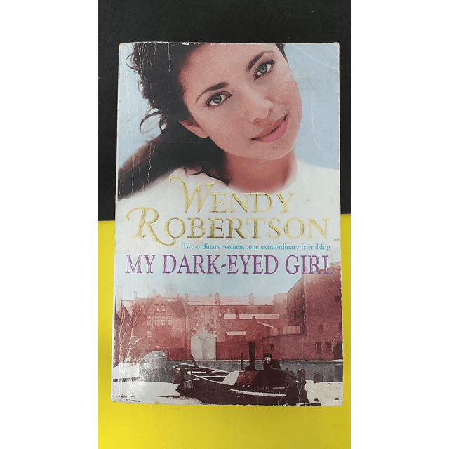 Wendy Robertson - My dark-eyed girl
