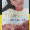 Wendy Robertson - My dark-eyed girl