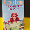 Pamela Evans - Close to Home