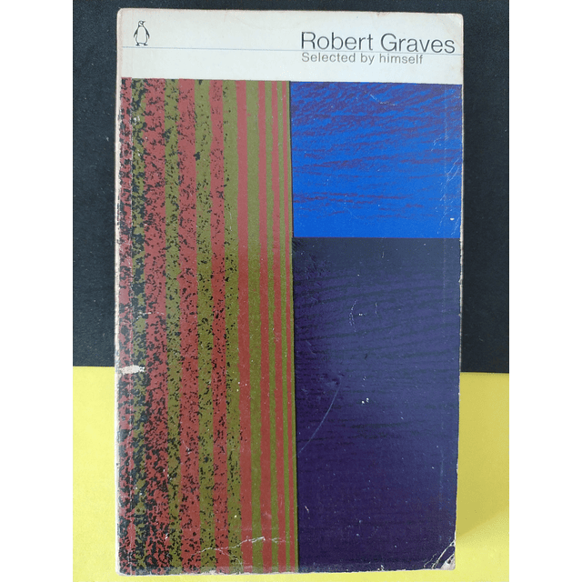 Robert Graves - Selected By Himself
