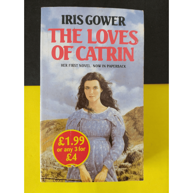 Iris Gower - The Loves Of Catrin