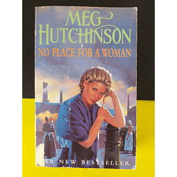 Meg Hutchinson - No place for a woman