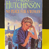 Meg Hutchinson - No place for a woman