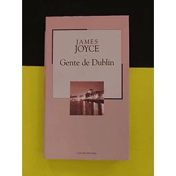 James Joyce - Gente de Dublin 